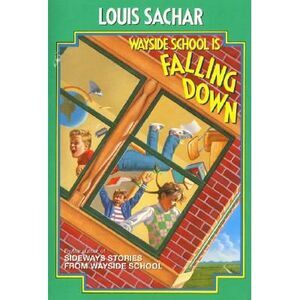 Wayside School Is Falling Down -- Louis Sachar